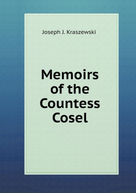 Memoirs of the Countess Cosel, Paperback / softback Book