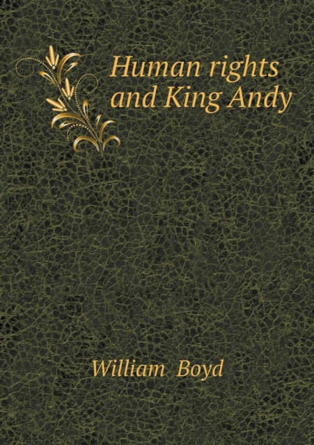 Human Rights and King Andy, Paperback / softback Book