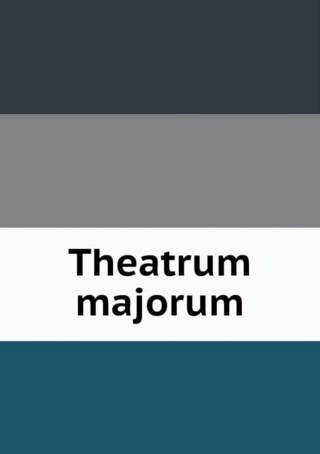 Theatrum Majorum, Paperback / softback Book