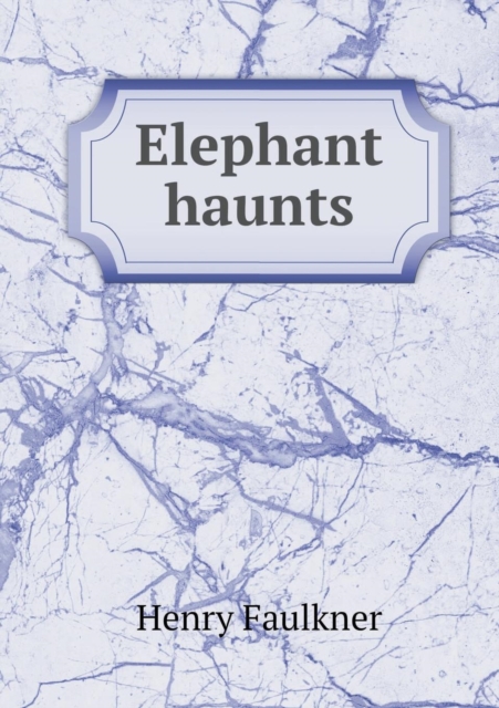 Elephant Haunts, Paperback / softback Book