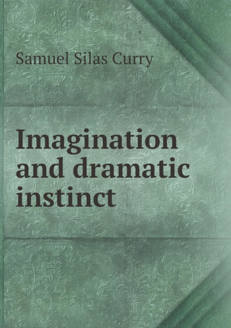 Imagination and Dramatic Instinct, Paperback / softback Book
