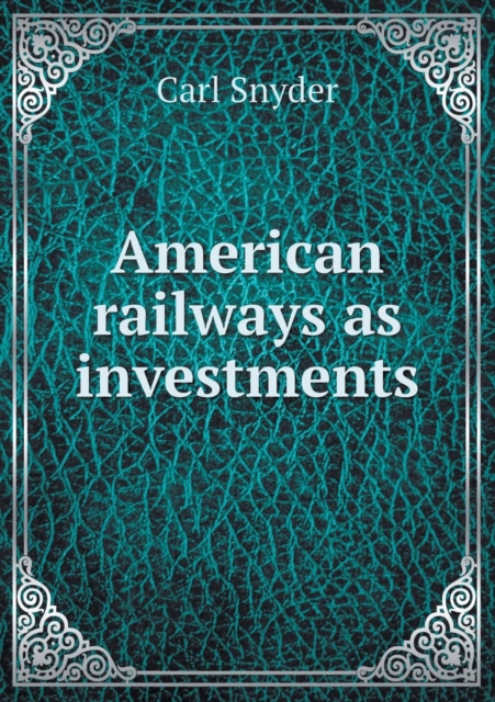 American Railways as Investments, Paperback / softback Book