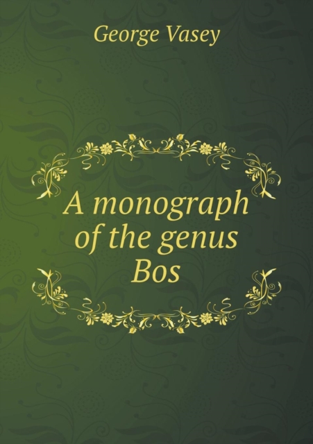 A Monograph of the Genus Bos, Paperback / softback Book