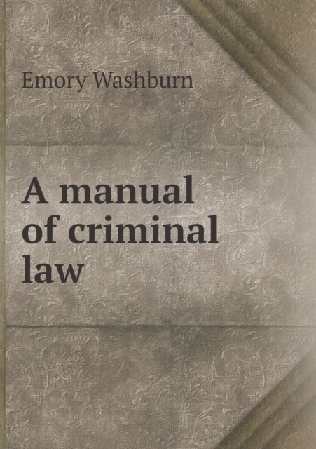 A Manual of Criminal Law, Paperback / softback Book