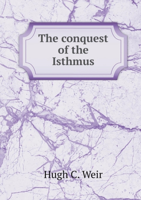 The Conquest of the Isthmus, Paperback / softback Book