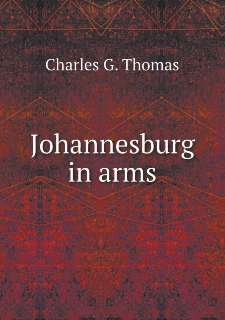 Johannesburg in Arms, Paperback / softback Book