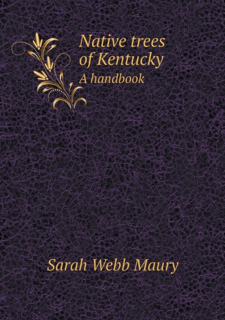 Native Trees of Kentucky a Handbook, Paperback / softback Book