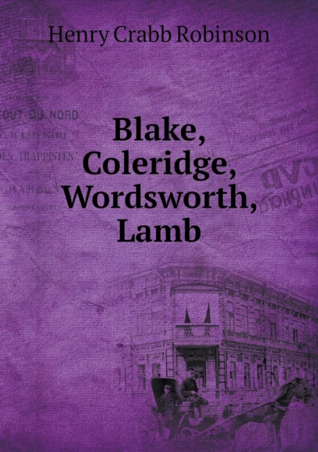 Blake, Coleridge, Wordsworth, Lamb, Paperback / softback Book