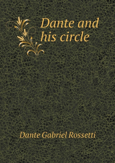 Dante and His Circle, Paperback / softback Book