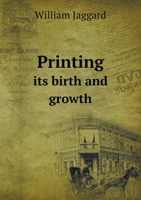 Printing Its Birth and Growth, Paperback / softback Book