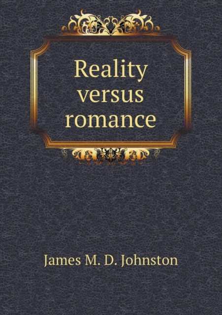 Reality Versus Romance, Paperback / softback Book