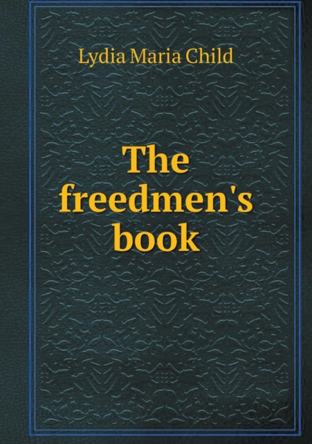 The Freedmen's Book, Paperback / softback Book