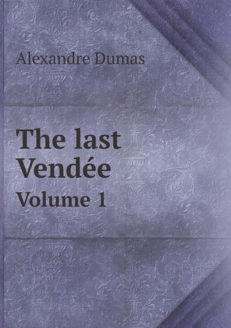 The Last Vendee Volume 1, Paperback / softback Book