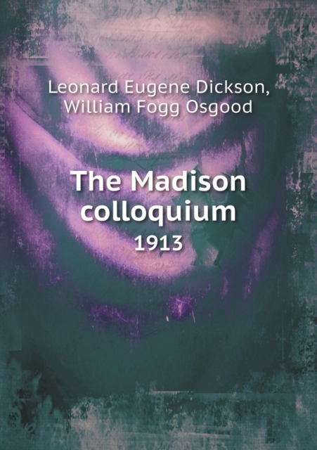 The Madison Colloquium 1913, Paperback / softback Book