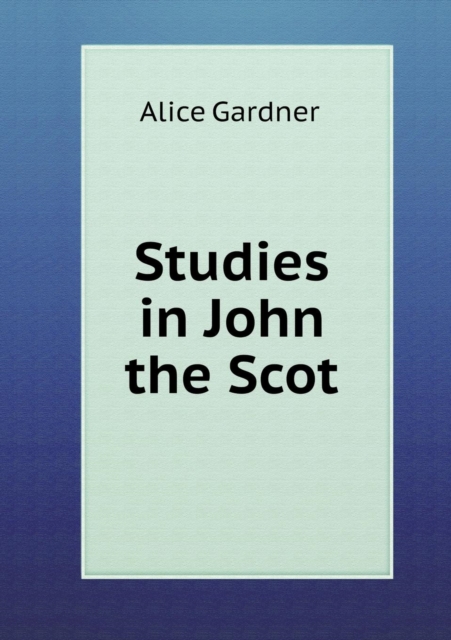 Studies in John the Scot, Paperback / softback Book