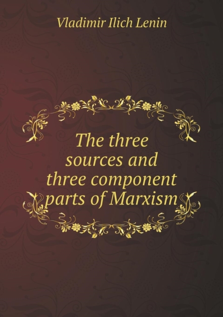 The Three Sources and Three Component Parts of Marxism, Paperback / softback Book