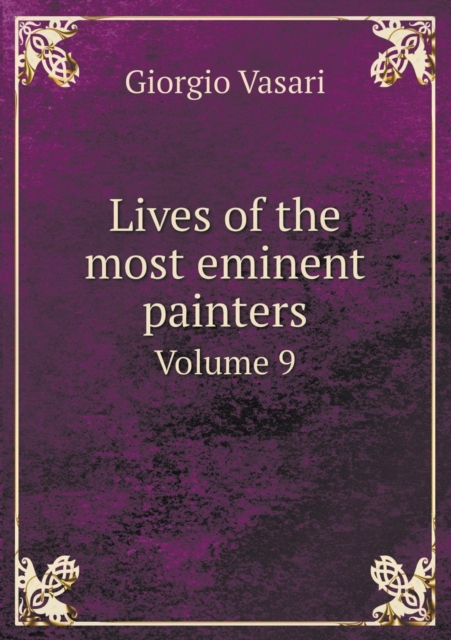 Lives of the Most Eminent Painters Volume 9, Paperback / softback Book