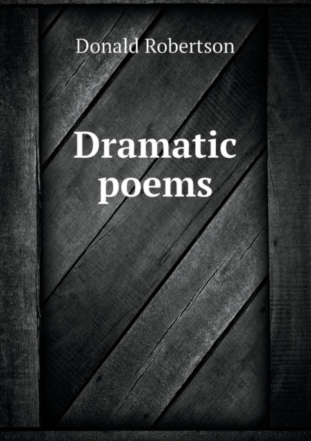 Dramatic Poems, Paperback / softback Book