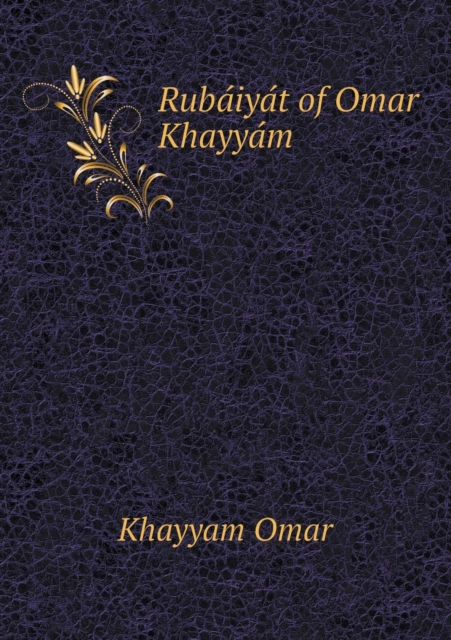 Ruba Iya T of Omar Khayya M, Paperback / softback Book