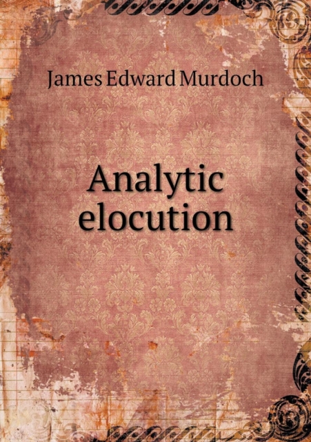 Analytic Elocution, Paperback / softback Book