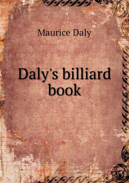 Daly's billiard book, Paperback / softback Book