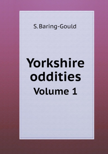 Yorkshire Oddities Volume 1, Paperback / softback Book