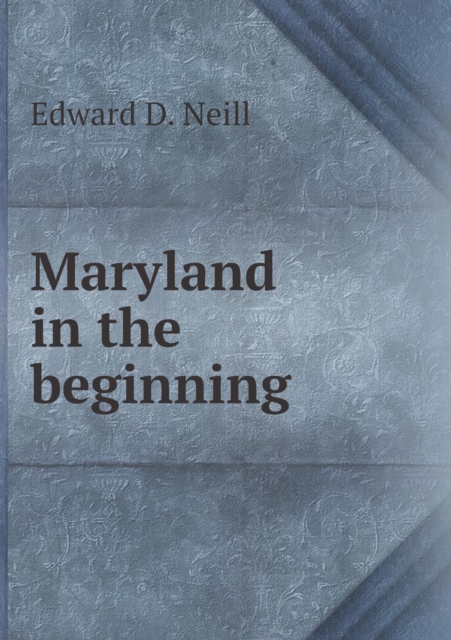 Maryland in the Beginning, Paperback / softback Book