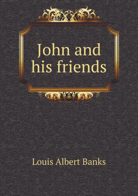 John and His Friends, Paperback / softback Book