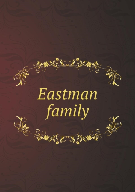 Eastman Family, Paperback / softback Book