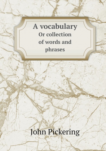 A Vocabulary or Collection of Words and Phrases, Paperback / softback Book