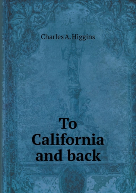 To California and Back, Paperback / softback Book
