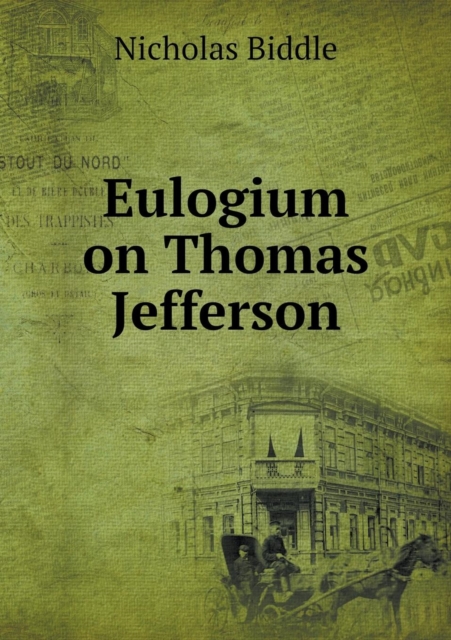 Eulogium on Thomas Jefferson, Paperback / softback Book