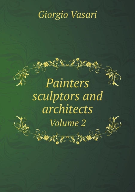 Painters Sculptors and Architects Volume 2, Paperback / softback Book