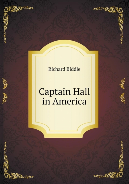 Captain Hall in America, Paperback / softback Book