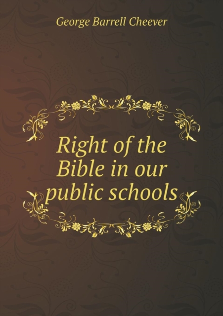 Right of the Bible in Our Public Schools, Paperback / softback Book