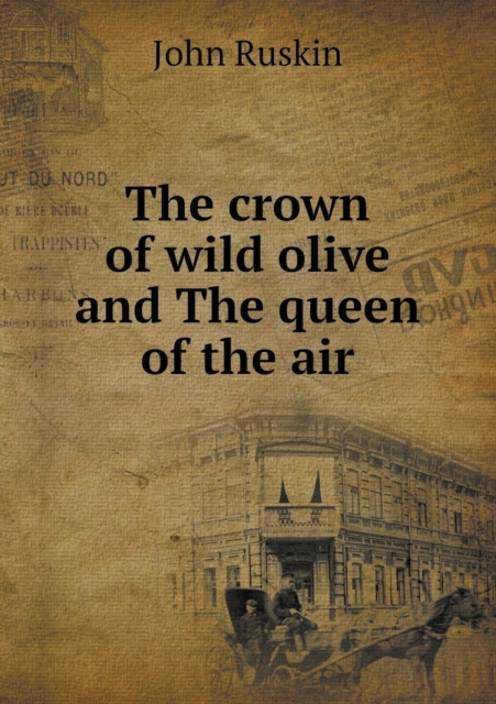 The Crown of Wild Olive and the Queen of the Air, Paperback / softback Book