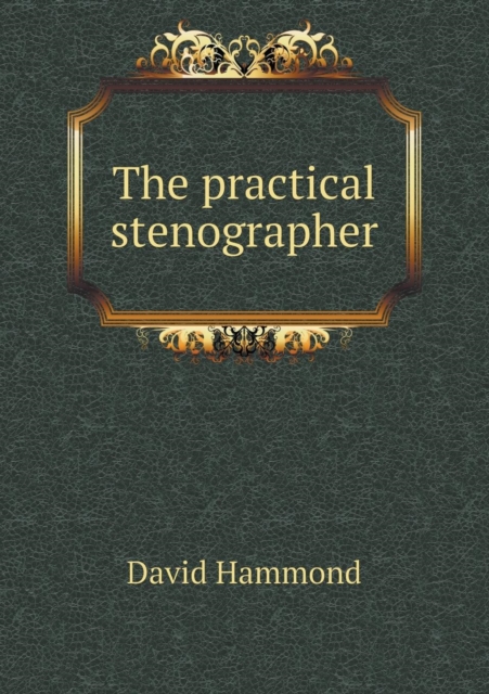 The Practical Stenographer, Paperback / softback Book