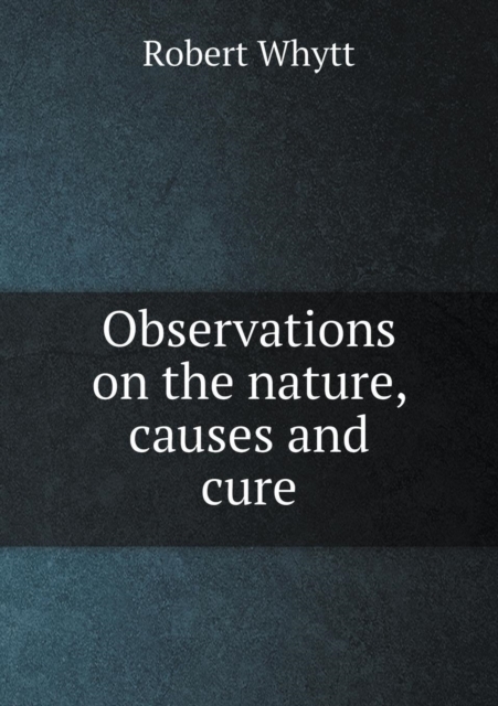 Observations on the Nature, Causes and Cure, Paperback / softback Book