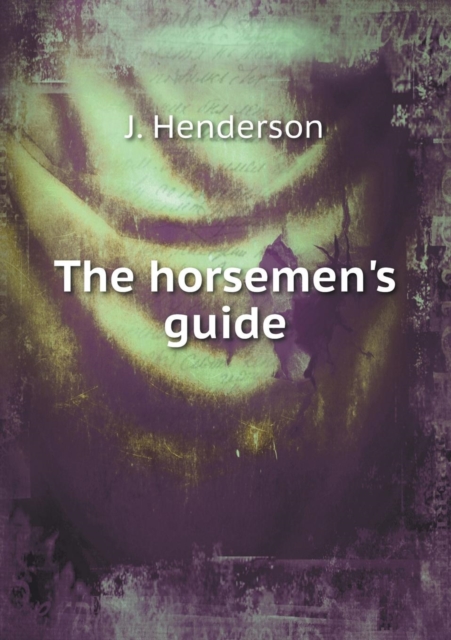The Horsemen's Guide, Paperback / softback Book