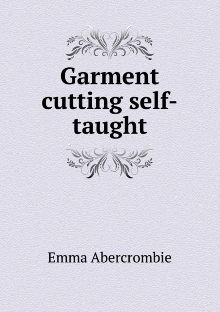 Garment Cutting Self-Taught, Paperback / softback Book