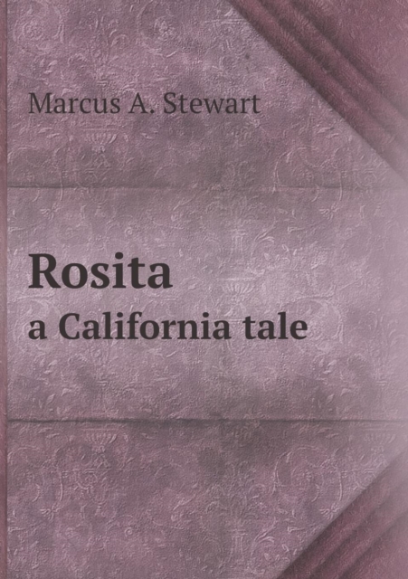 Rosita a California Tale, Paperback / softback Book