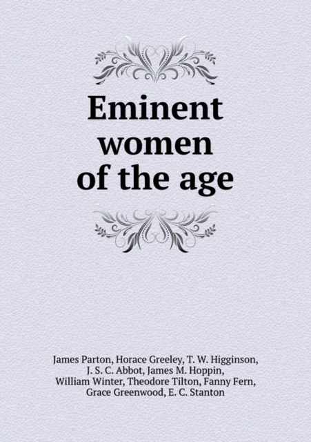 Eminent Women of the Age, Paperback / softback Book