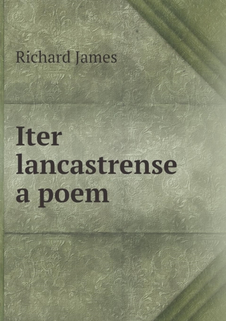 Iter lancastrense a poem, Paperback / softback Book