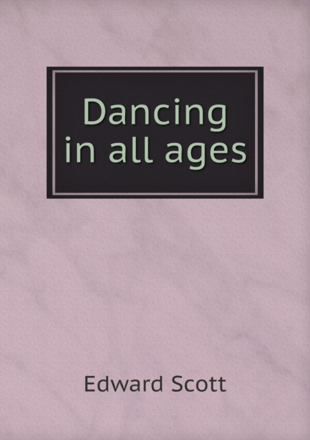 Dancing in All Ages, Paperback / softback Book