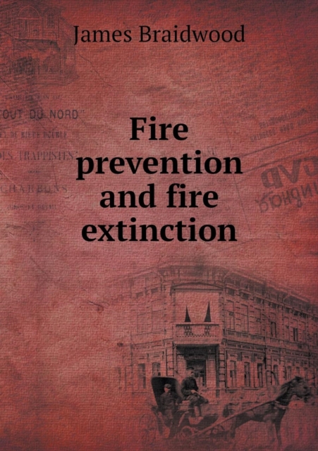 Fire Prevention and Fire Extinction, Paperback / softback Book