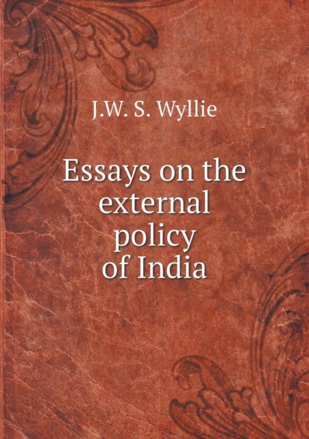 Essays on the External Policy of India, Paperback / softback Book
