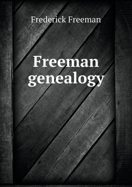 Freeman Genealogy, Paperback / softback Book