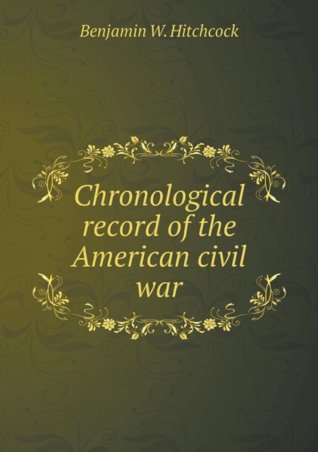Chronological Record of the American Civil War, Paperback / softback Book