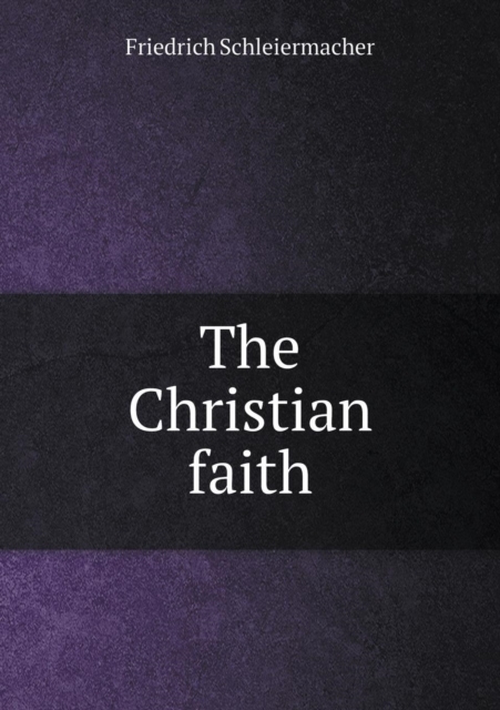 The Christian Faith, Paperback / softback Book