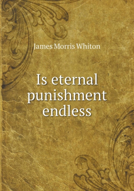 Is Eternal Punishment Endless, Paperback / softback Book